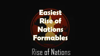 ROBLOX | Easiest Formables in Rise of Nations(I'm back boii)