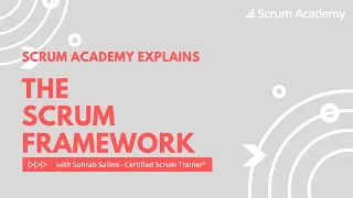 The Scrum Framework (Scrum Academy explains Agile) | 2021 Edition | Scrum in less than 15 Minutes