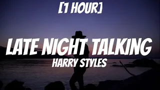 Harry Styles - Late Night Talking [1 Hour]