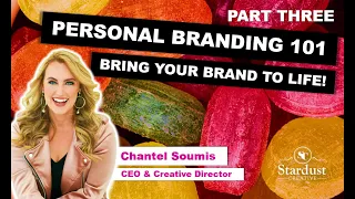 How to Build a Strong Personal Brand PART THREE: Bring Your Brand to Life!