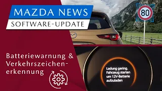 Neue Software für CX-30, MX-30 & Mazda3 Verkehrszeichenerkennung & Batteriewarnung - [#3] Mazda News