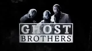 Ghost Brothers Trailer