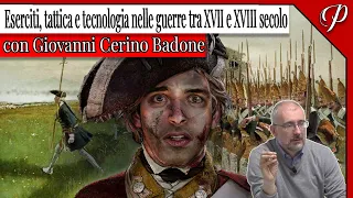 LIVE #68 • ESERCITI E TECNOLOGIA NELLE GUERRE TRA XVII E XVIII SECOLO (con G. Cerino Badone)