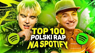 TOP 100 POLSKI RAP/TRAP w HISTORII na SPOTIFY