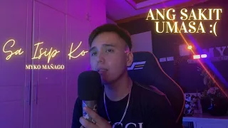 Myko Mañago - Sa Isip Ko - Jay R | MASAKIT UMASA.. MASAKIT MAGMAHAL :(