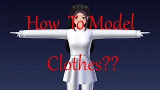 {Yandere Simulator} How to model clothes TUTORIAL