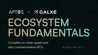 Quest Four - Aptos Ecosystem Fundamentals | Live on Galxe