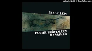 Caspar Brötzmann Massaker - Hunter Song