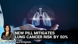Magic Pill: Does the World have a Cure for Lung Cancer? | Vantage with Palki Sharma