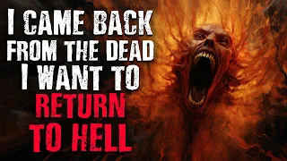 "I Came Back from The Dead, Now I Want to Return to Hell" Scary Stories from The Internet