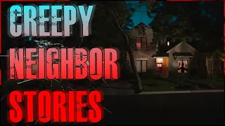 6 TRUE Creepy Neighbor Horror Stories | True Scary Stories