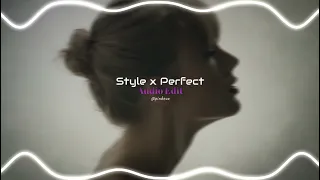 Style x Perfect - Taylor Swift & Harry Styles // Audio Edit