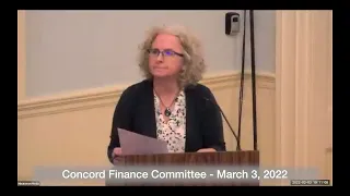 Concord Finance Committee and Public Hearing for the Annual Town meeting 2022 - March 3, 2022