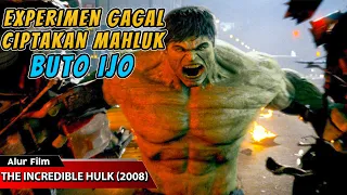 EXPERIMAN GAGAL YANG MENCIPTAKAN MOSNTER MENGERIKAN || ALUR CERITA FILM THE INCREDIBLE HULK (2008)