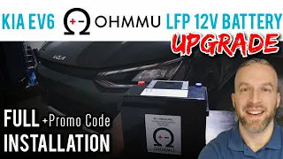 Kia EV6 Ohmmu LFP 12v Battery UPGRADE | Full Installation + Promo Code 😃