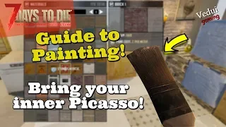 7 Days to Die  | 🧟 Guide to Painting! @Vedui42 ✔️