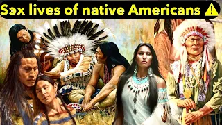 Bizarre Secrets About Sеx Lives Of Native Americans in history