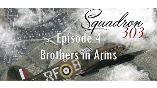 303 Squadron Ep. 4: Brothers in Arms