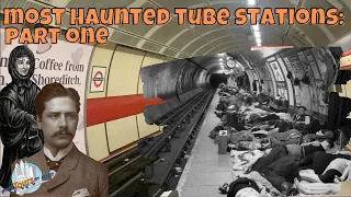 Most Haunted London Underground Stations: Part 1