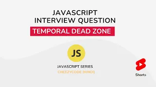 JS Interview Question - Temporal Dead Zone | CheezyCode #shorts