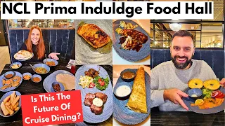 Norwegian Prima Indulge Food Hall Review - Is This The Future Of Cruise Dining ?