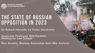 State of Russian Opposition in 2023 | DR. ROBERT HORVATH, ASSOC. PROF. WILLIAM PARTLETT, PETR KUZMIN