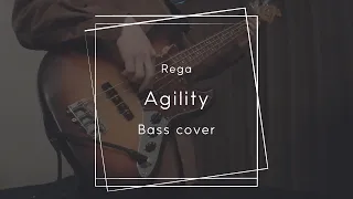 Rega - Agility [Bass cover]