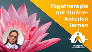 Heilyoga- und Yoga-Therapie-Ausbildung ✅ mit Online-Anteilen lernen (starke Transformation erleben)