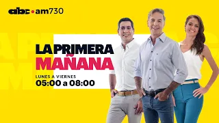 La Primera Mañana - Programa Viernes 26 de abril 2024 - ABC 730 AM