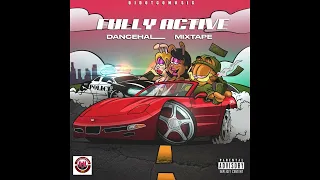 DJ DOTCOM PRESENTS FULLY ACTIVE DANCEHALL MIXTAPE (JAN - 2024) (EXPLICIT)®🎯