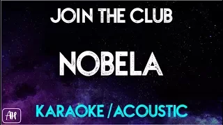 Join The Club - Nobela (Karaoke/Acoustic Instrumental)