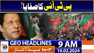 Geo News Headlines 9 AM | Election 2024 and PTI | 10 February 2024