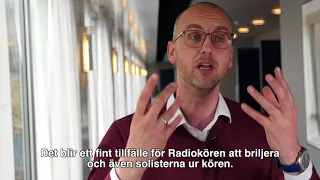 Peter Dijkstra om Radiokören och Frank Martins "Trolldrycken"