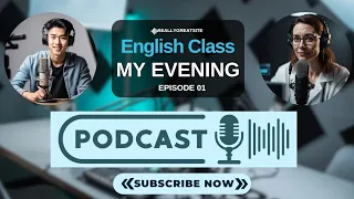 Learn English with Podcast Conversation | My Evening |Intermediate| English Conversation | Episode 1