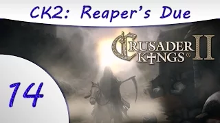 Crusader Kings 2 -Part 14- Reaper's Due