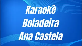 KARAOKÊ - BOIADEIRA - ANA CASTELA