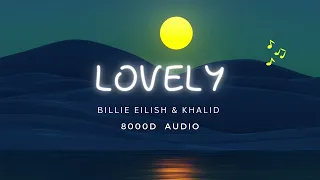 Billie Eilish & Khalid - Lovely || 8000D || Not 8D || 4K Video