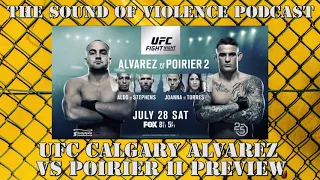 Ep. 84 - Breakdown of UFC Calgary Alvarez vs Poirier II