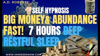 New Big Money Now Deep Sleep Hypnosis for Attracting Abundance 7 Hours Meditation