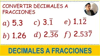 Convertir decimales a fracciones | Exactos, periódicos y mixtos