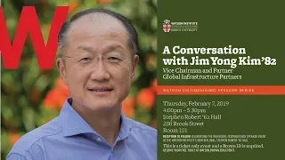 A Conversation with Jim Yong Kim '82, Vice Chairman and Partner at Global Infrastructure Partners