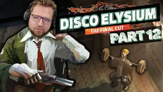 LIGHT WEIGHT BABY! | Disco Elysium Playthrough - Part 12