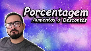 ✅ Porcentagem ⚠  Aumentos e Descontos com Regra de Três 🤓