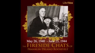 Franklin Roosevelt's Fireside Chats 3/26/1940 -  6/23/1944