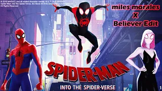 Miles Morales X Believer Edit (SpiderMan Into The SpiderVerse Edit)