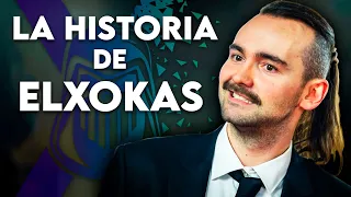 LA HISTORIA DE ELXOKAS 🔥 ¿Como llegó a lo mas alto? 🚀