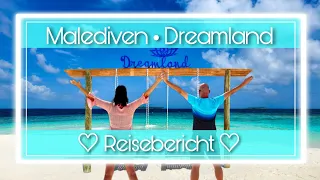 Malediven • Dreamland The Unique Sea & Lake Resort • Life to journey