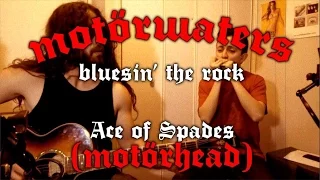 Ace of Spades - Motörhead Blues cover por Motörwaters