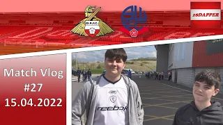 Doncaster vs Bolton | Match Day Vlog | 15.04.2022