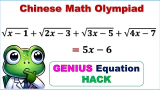 A Method for Radical Equation: A Surprising Twist | Chinese Math Olympiad